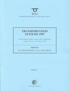 Transportation Systems 1997 (Ts'97) A Proceedings Volume from the 8th Ifac/Ifip/Ifors Symposium, Chania, Greece, 16-18 June 1997 cover