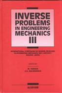 Inverse Problems in Engineering Mechanics III International Symposium on Inverse Problems in Engneering Mechanics, Nagano, Japan, 2001 cover