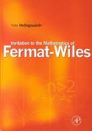 Invitation to the Mathematics of Fermat-Wiles cover