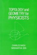 Topology and Geometry for Physicists cover