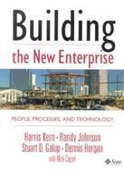 Building the New Enterprise People, Processes, and Technology cover