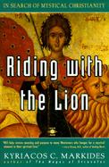 Riding with the Lion: In Search of Mystical Christianity cover