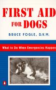 First Aid for Dogs What to Do When Emergencies Happen cover