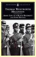 Army Life in a Black Regiment And Other Writings cover