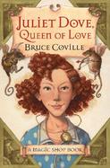 Juliet Dove, Queen of Love A Magic Shop Book cover