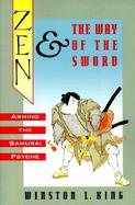 Zen and the Way of the Sword Arming the Samurai Psyche cover