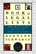 A Book of Legal Lists The Best and Worst in American Law With 100 Court and Judge Trivia Questions cover