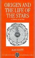 Origen and the Life of the Stars A History of an Idea cover