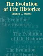 The Evolution of Life Histories cover
