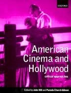 American Cinema and Hollywood Critical Approaches cover
