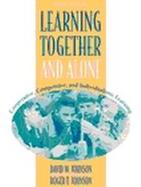Learning Together and Alone Cooperative, Competitive, and Individualistic Learning cover