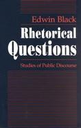 Rhetorical Questions Studies of Public Discourse cover