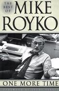 One More Time The Best of Mike Royko cover