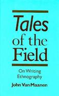 Tales of the Field on Writing Ethnography cover