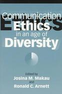 Communication Ethics in an Age of Diversity cover