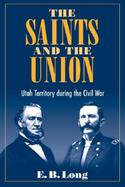 The Saints and the Union Utah Territory During the Civil War cover