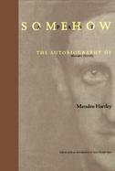 Somehow a Past: The Autobiography of Marsden Hartley cover