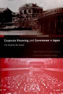 Corporate Financing and Governance in Japan The Road to the Future cover