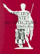 Hitler's State Architecture The Impact of Classical Antiquity cover