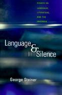 Language and Silence Essays on Language, Literature, and the Inhuman cover