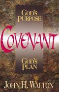 Covenant God's Purpose God's Plan cover