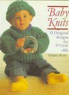 Baby Knits 32 Original Designs for 0-3 Year Olds cover
