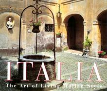 Italia The Art of Living Italian Style cover