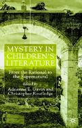 Mystery in Children's Literature From the Rational to the Supernatural cover