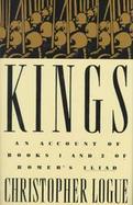 Kings: An Account of Books 1 and 2 of Homer's Iliad cover