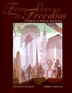 From Slavery to Freedom A History of African Americans cover