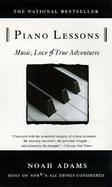 Piano Lessons Music, Love, & True Adventures cover