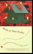 Birds at Your Feeder A Guide to Feeding Habits, Behavior, Distribution and Abundance cover
