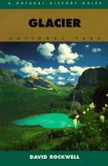 Glacier National Park: A Natural History Guide cover