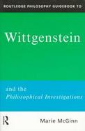 Routledge Philosophy Guidebook to Wittgenstein and the Philosophical Investigations cover