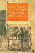 Dictionary of Ancient Near Eastern Mythology cover