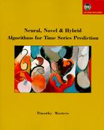 Neural, Novel & Hybrid Algorithms for Time Series Prediction cover