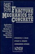Fracture Mechanics of Concrete Applications of Fracture Mechanics to Concrete, Rock, and Other Quasi-Brittle Materials cover