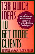 138 Quick Ideas to Get More Clients cover