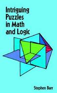 Intriguing Puzzles in Math and Logic cover