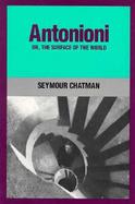 Antonioni, Or, the Surface of the World cover