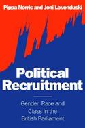 Political Recruitment: Gender, Race and Class in the British Parliament cover