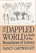 The Dappled World A Study of the Boundaries of Science cover
