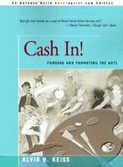 Cash In! Funding and Promoting the Arts cover