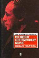 The Blackwell Guide to Recorded Contemporary Music cover