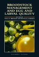 Broodstock Management and Egg and Larval Quality cover