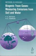 Biogenic Trace Gases: Measuring Emissions from Soil and Water cover