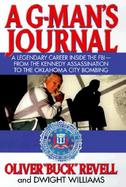 A G-Man's Journal: A Legendary Career Inside the FBI--From the Kennedy Assassination to the Oklahoma City Bombing cover