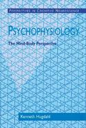Psychophysiology The Mind-Body Perspective cover