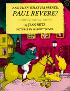 And Then What Happened, Paul Revere? cover