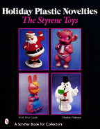Holiday Plastic Novelties The Styrene Toys cover